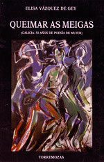 Queimar as meigas (Galicia: 50 años de poesía de mujer)