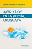 Ayer y hoy en la poesía uruguaya