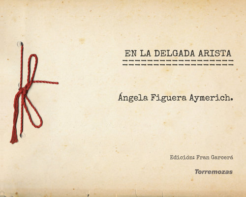 En la delgada arista - Ángela Figuera - Edición facsímil