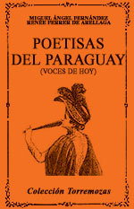 Poetisas del Paraguay (Voces de hoy) - Renée Ferrer de Arréllaga - Miguel Ángel Fernández