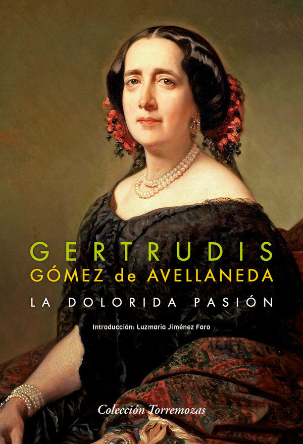 La dolorida pasión - Gertrudis Gómez de Avellaneda
