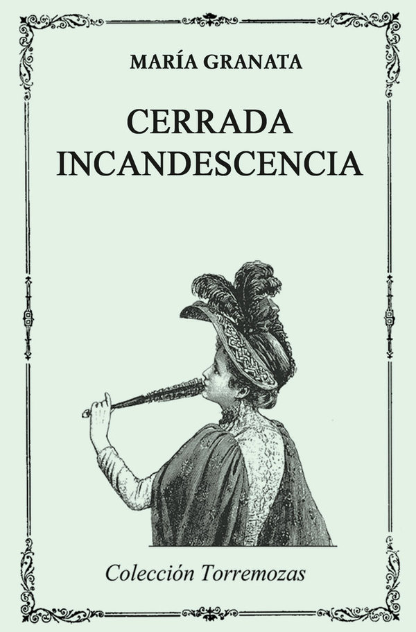 Cerrada incandescencia - María Granata