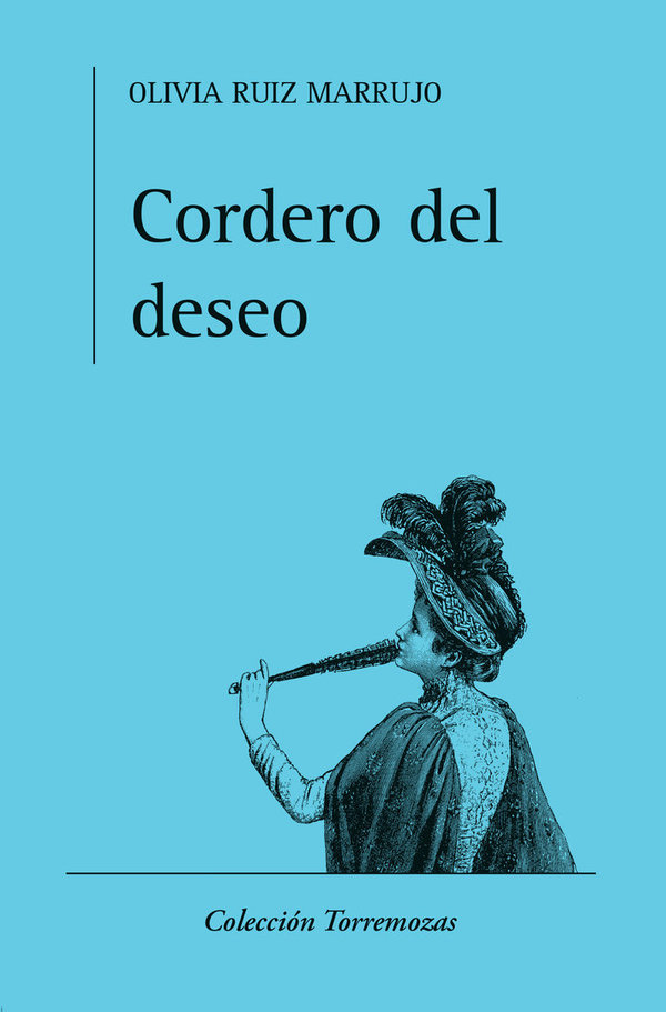 Cordero del deseo - Olivia Ruiz Marrujo