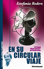 IV Premio Gloria Fuertes de Poesía Joven 2003 - En su circular viaje