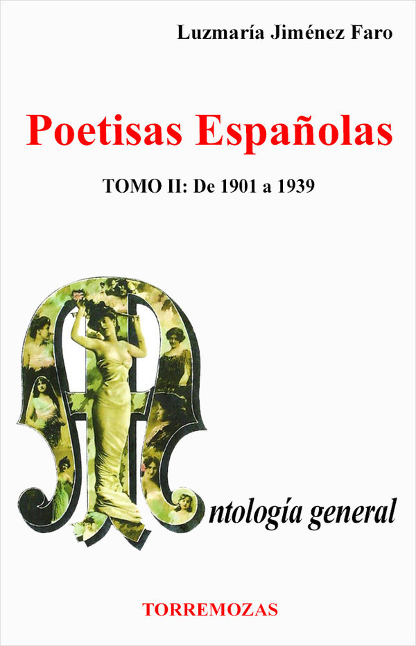 Poetisas Españolas. Antología General Tomo II. De 1901 a 1939