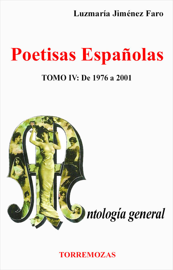 Poetisas Españolas. Antología General Tomo IV. De 1976 a 2001