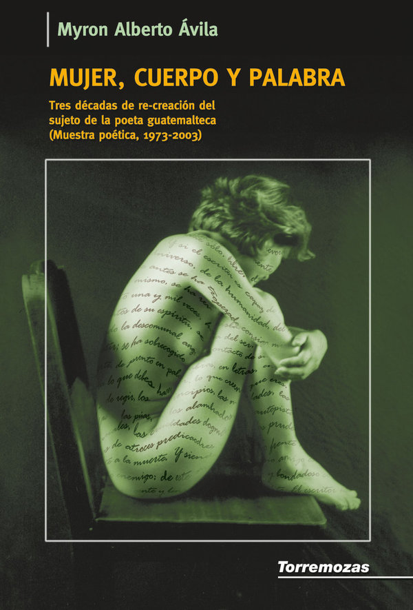 Mujer, cuerpo y palabra - Myron Alberto Ávila