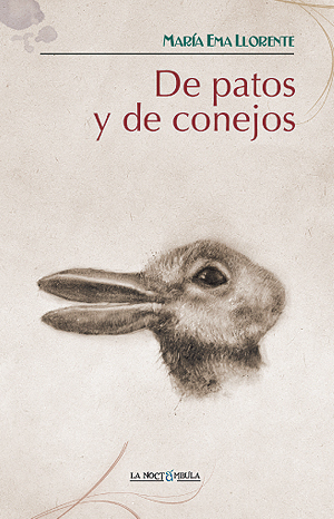 De patos y de conejos - María Ema Llorente
