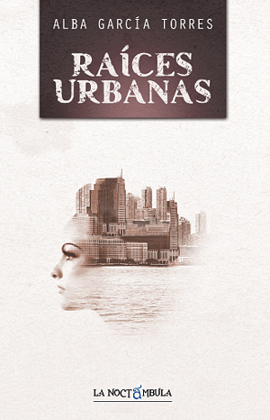 Raíces urbanas - Alba García Torres