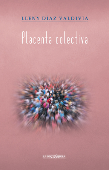 Placenta colectiva - Lleny Díaz Valdivia
