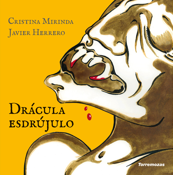 Drácula esdrújulo - Cristina Mirinda y Javier Herrero