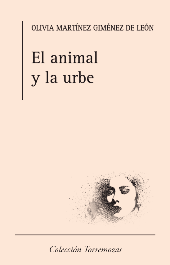 El animal y la urbe - Olivia Martínez Giménez de León