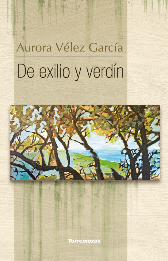 De exilio y verdín - Aurora Vélez García