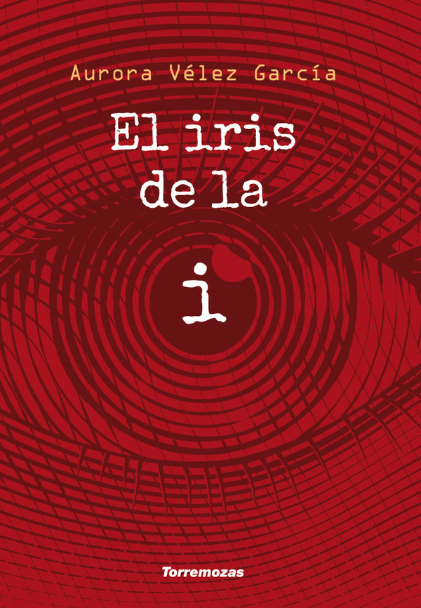 El iris de la i -  Aurora Vélez García