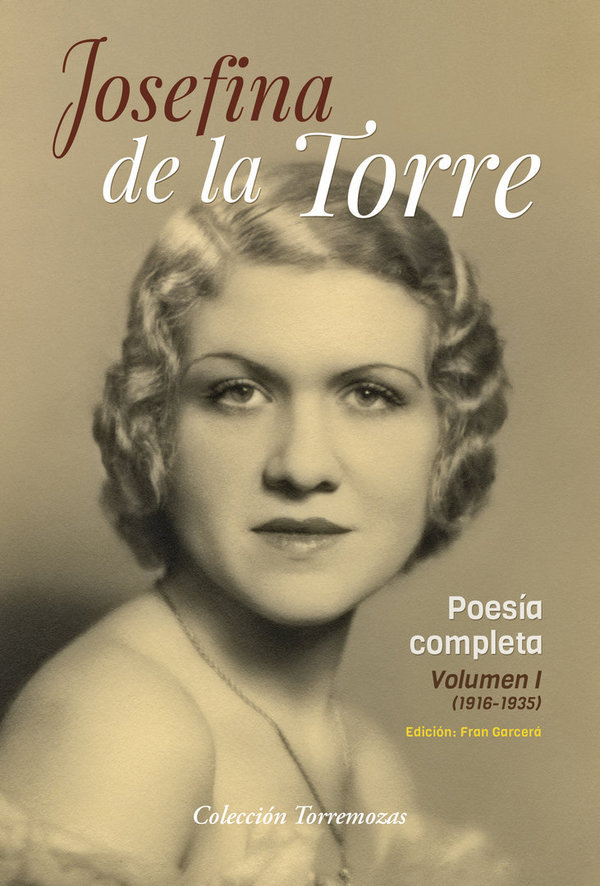 Poesía Completa - Josefina de la Torre · Volumen 1