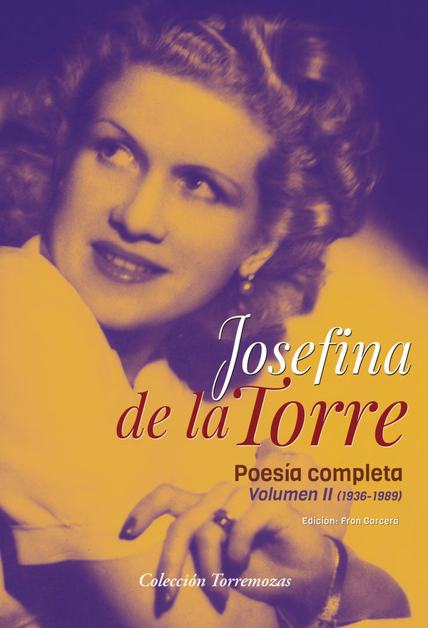 Poesía Completa  - Josefina de la Torre · Volumen 2