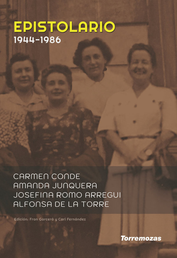 Epistolario Carmen Conde - Josefina Romo - Alfonsa de la Torre - Amanda Junquera (1944-1986)