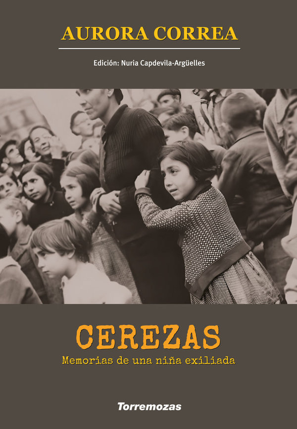 Cerezas, Memorias de una niña exiliada · Aurora Correa